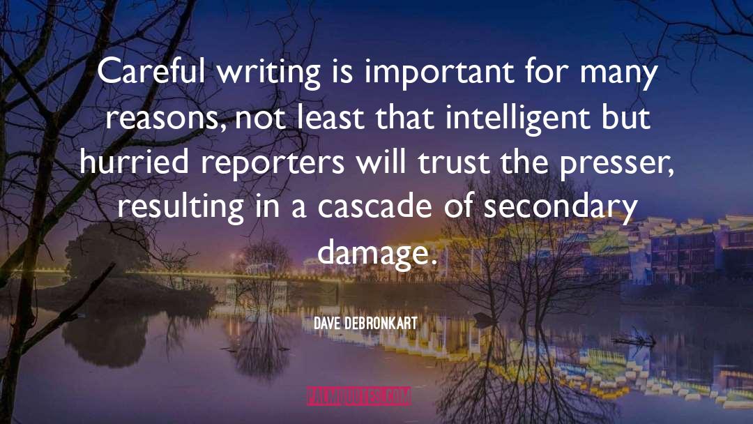 Dave DeBronkart Quotes: Careful writing is important for