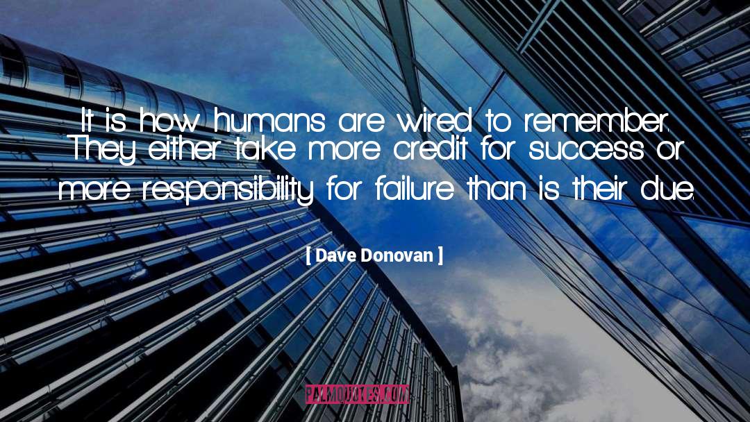 Dave Donovan Quotes: It is how humans are
