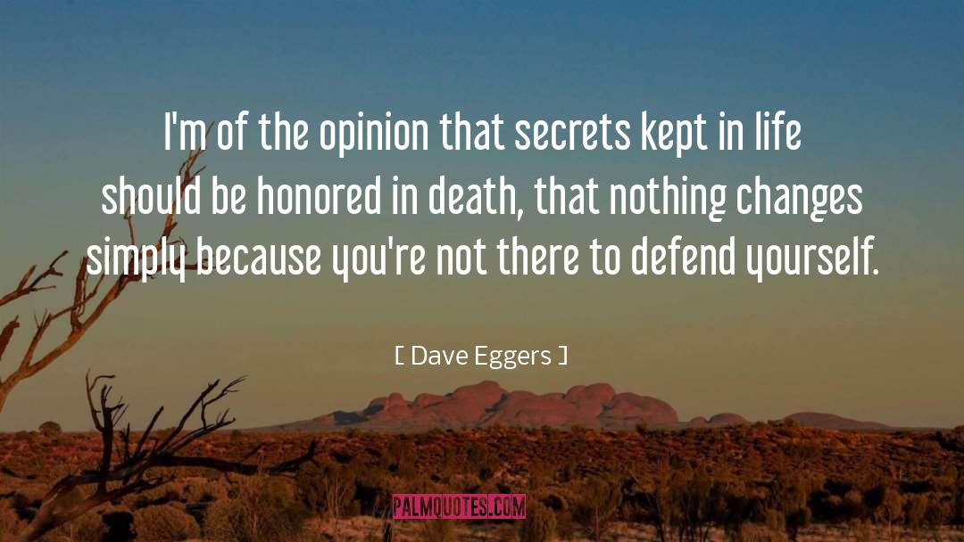 Dave Eggers Quotes: I'm of the opinion that