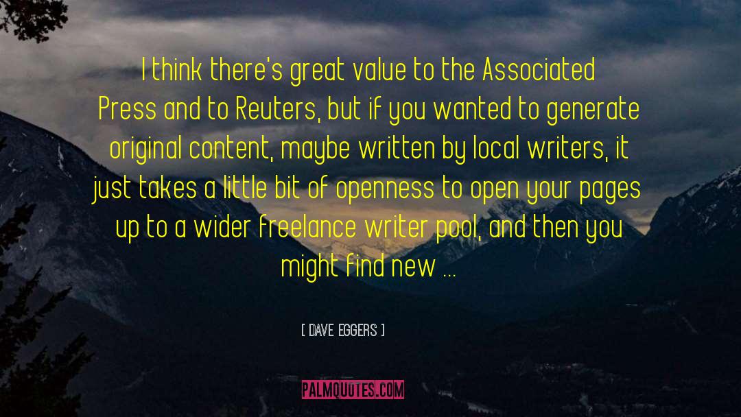 Dave Eggers Quotes: I think there's great value