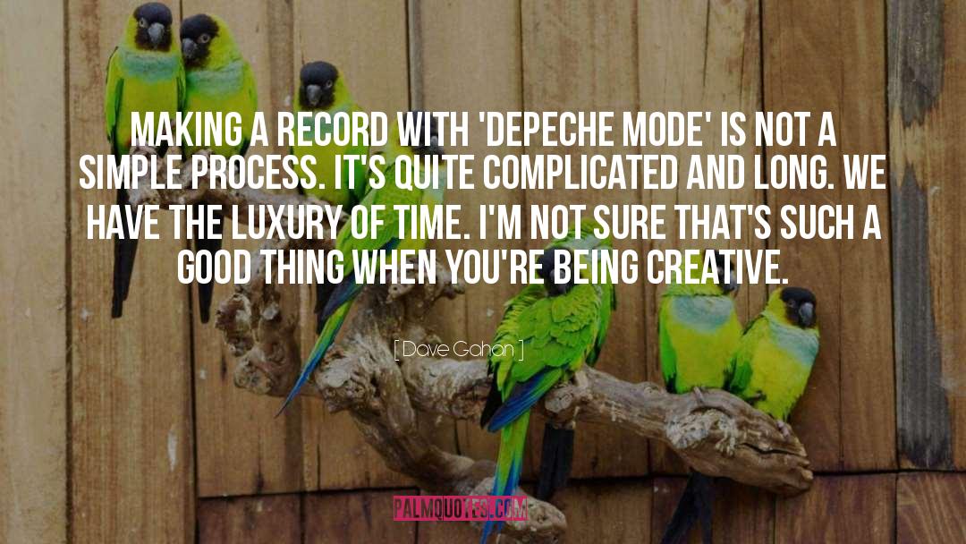 Dave Gahan Quotes: Making a record with 'Depeche