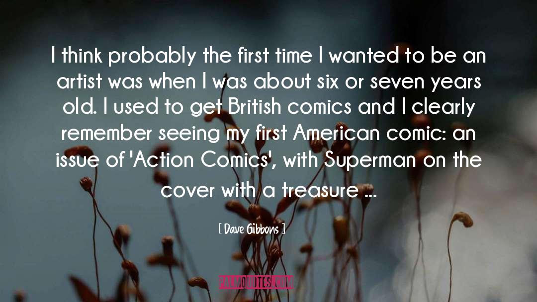 Dave Gibbons Quotes: I think probably the first