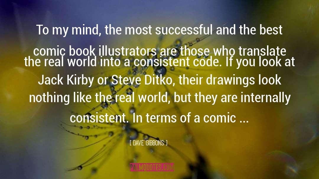 Dave Gibbons Quotes: To my mind, the most
