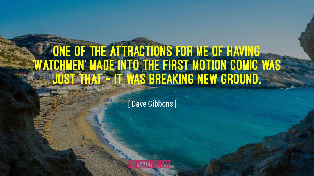Dave Gibbons Quotes: One of the attractions for