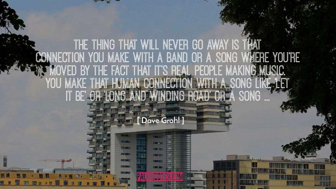 Dave Grohl Quotes: The thing that will never