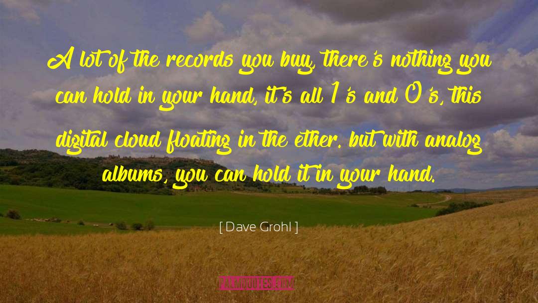 Dave Grohl Quotes: A lot of the records