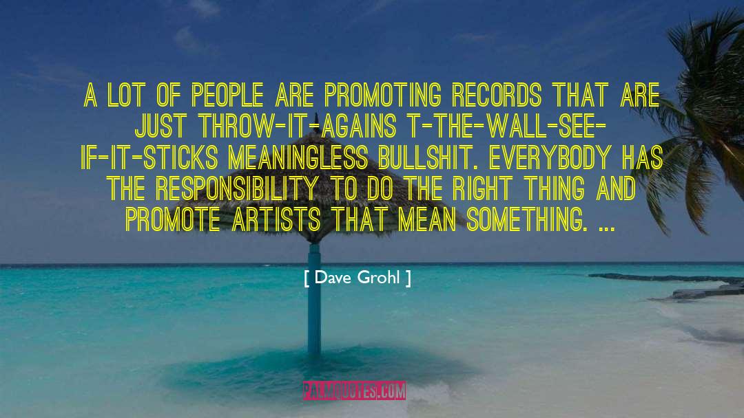 Dave Grohl Quotes: A lot of people are