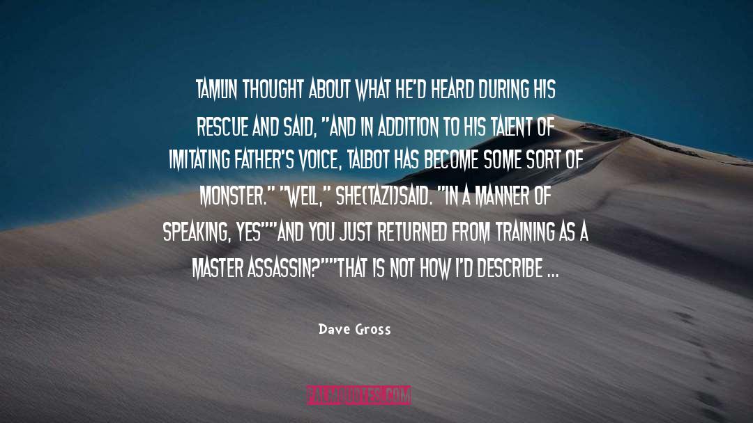 Dave Gross Quotes: Tamlin thought about what he'd