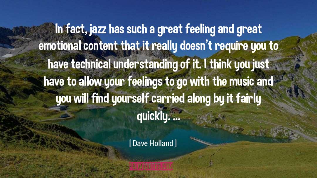 Dave Holland Quotes: In fact, jazz has such