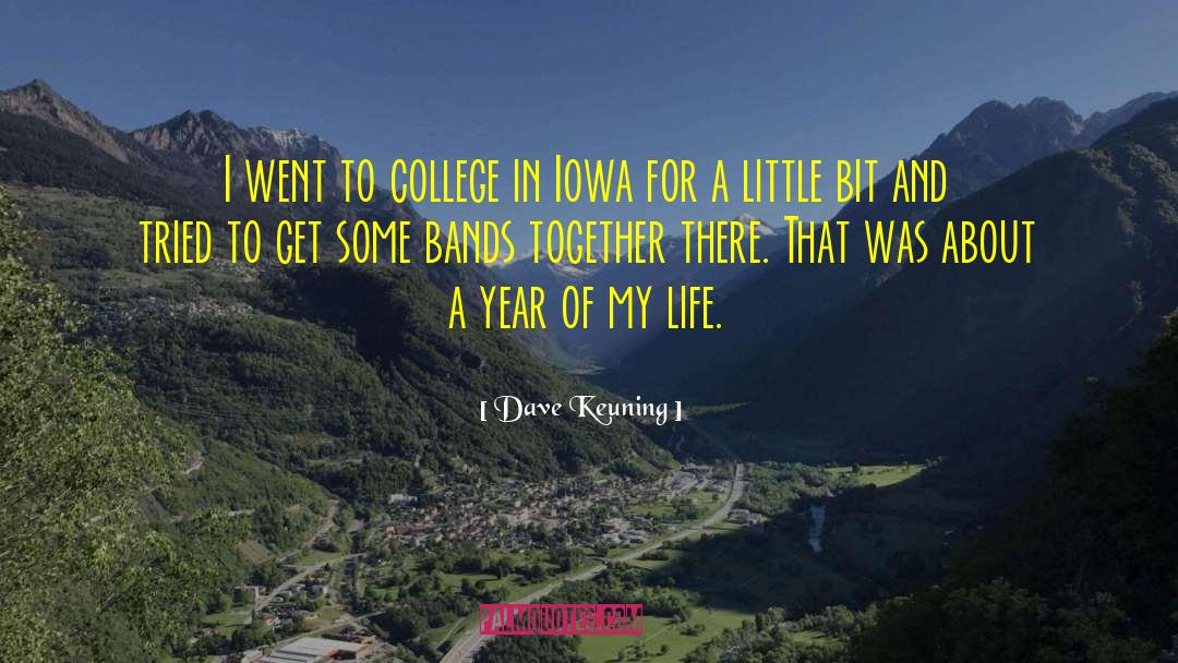 Dave Keuning Quotes: I went to college in