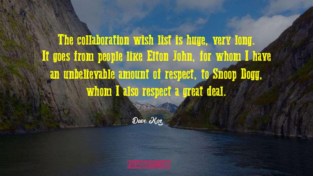 Dave Koz Quotes: The collaboration wish list is