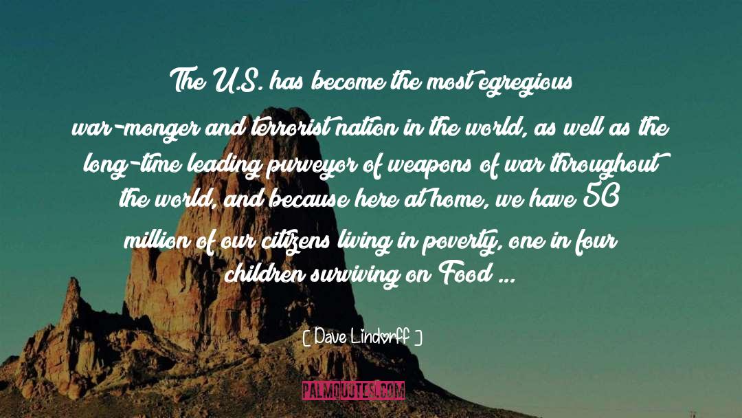Dave Lindorff Quotes: The U.S. has become the