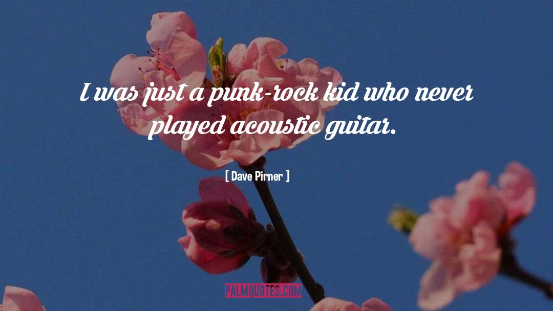 Dave Pirner Quotes: I was just a punk-rock