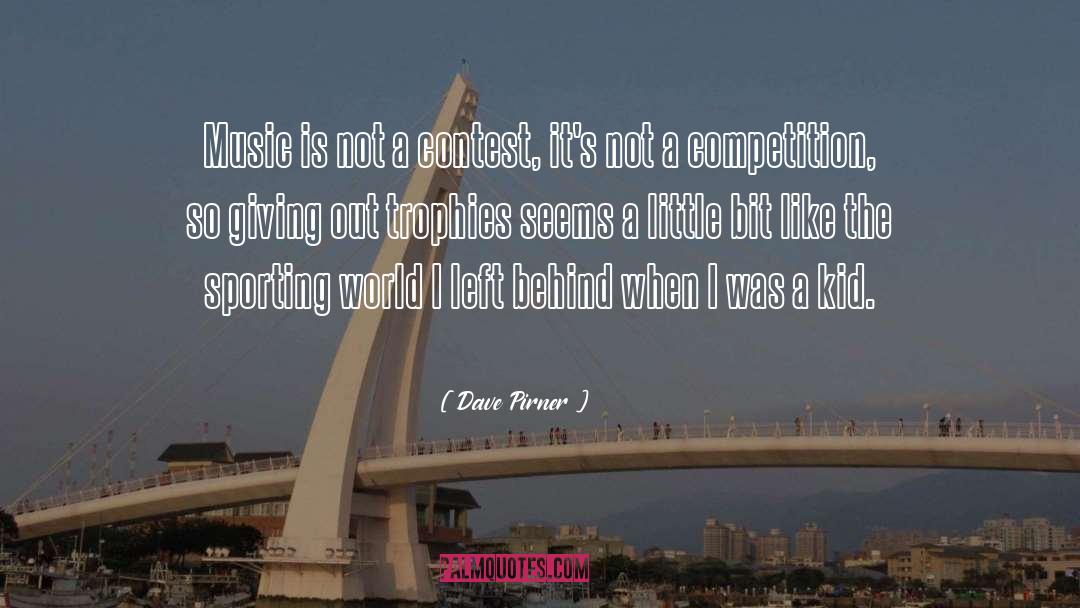 Dave Pirner Quotes: Music is not a contest,