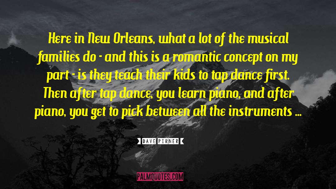 Dave Pirner Quotes: Here in New Orleans, what