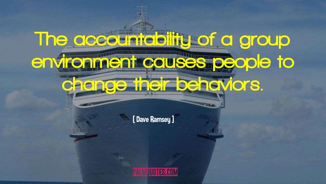 Dave Ramsey Quotes: The accountability of a group