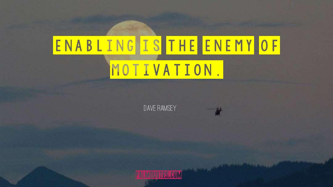 Dave Ramsey Quotes: Enabling is the enemy of