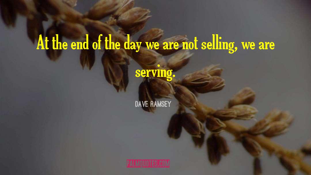 Dave Ramsey Quotes: At the end of the