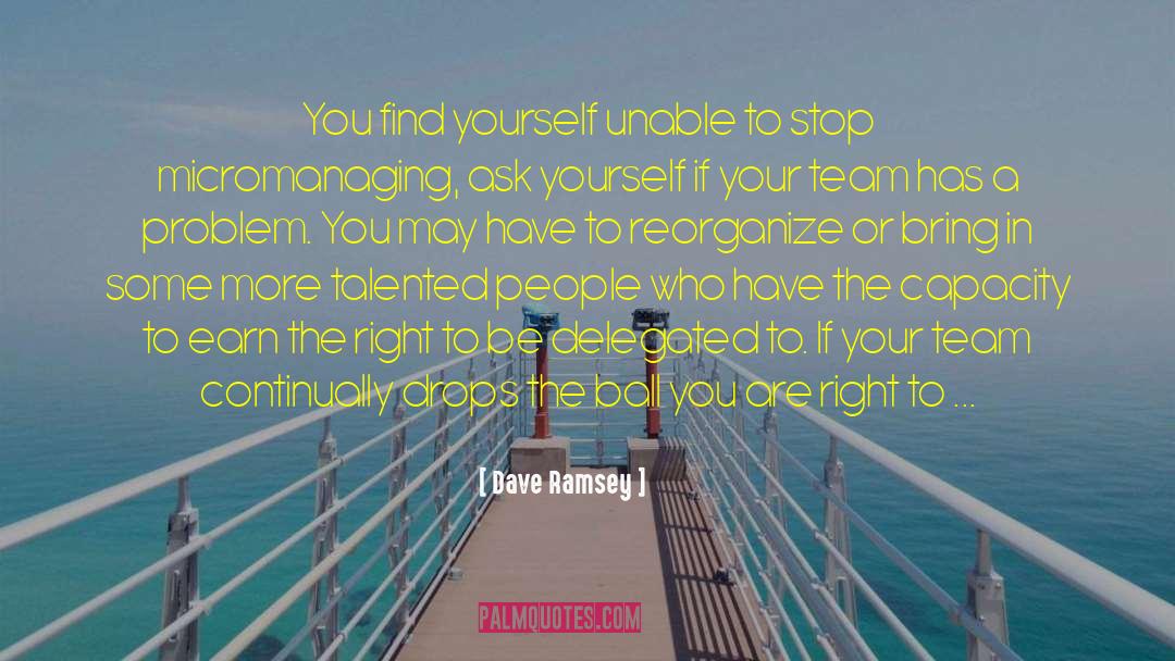 Dave Ramsey Quotes: You find yourself unable to