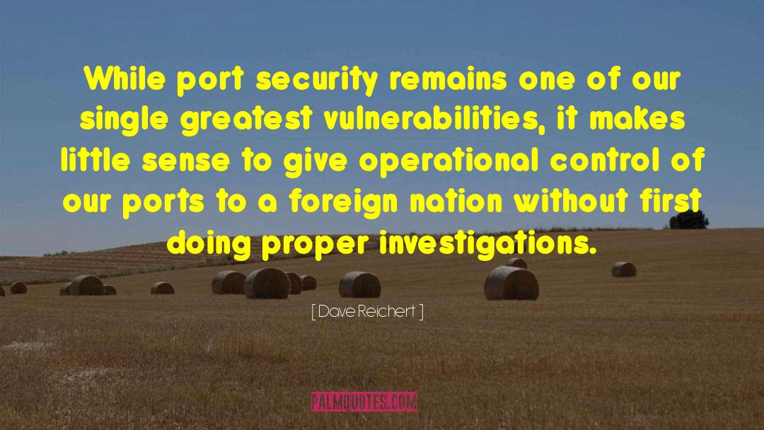 Dave Reichert Quotes: While port security remains one