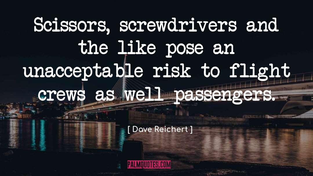 Dave Reichert Quotes: Scissors, screwdrivers and the like