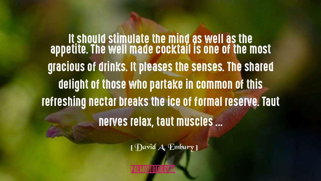 David A. Embury Quotes: It should stimulate the mind