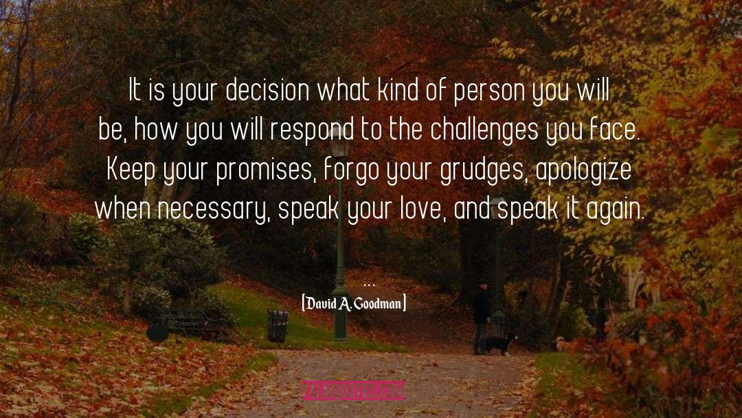 David A. Goodman Quotes: It is your decision what
