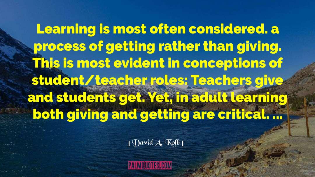 David A. Kolb Quotes: Learning is most often considered.