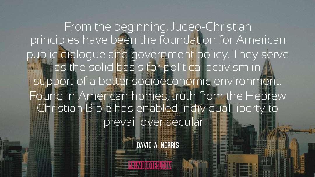 David A. Norris Quotes: From the beginning, Judeo-Christian principles