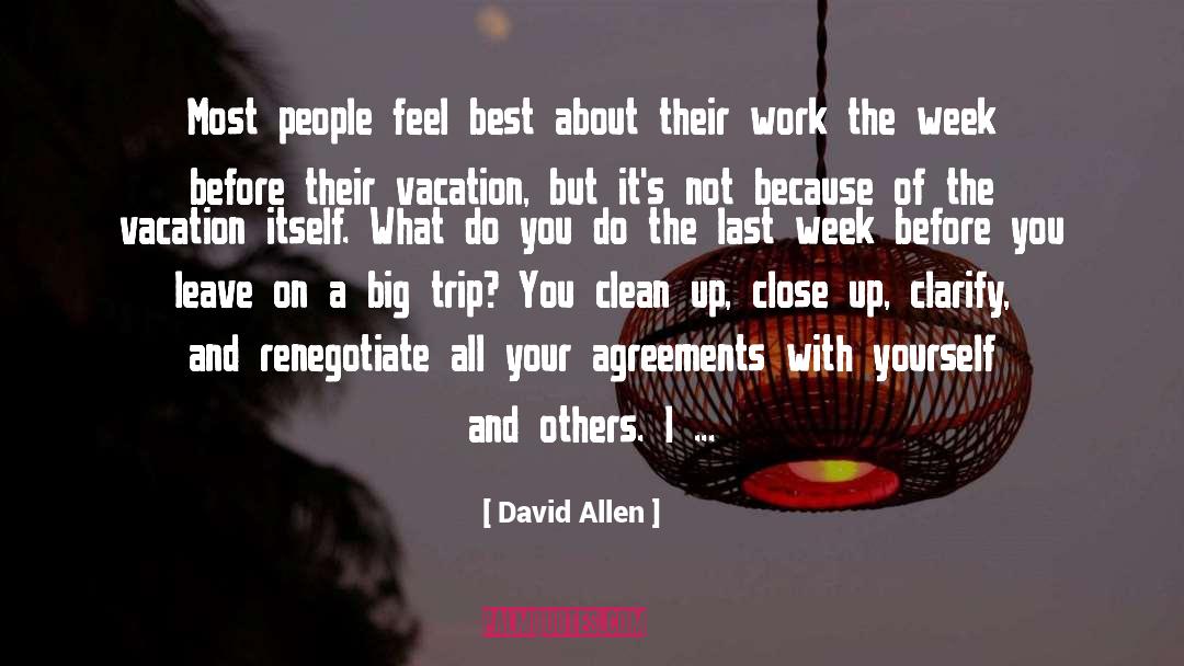 David Allen Quotes: Most people feel best about