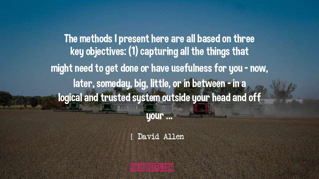 David Allen Quotes: The methods I present here