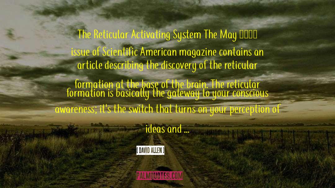 David Allen Quotes: The Reticular Activating System The