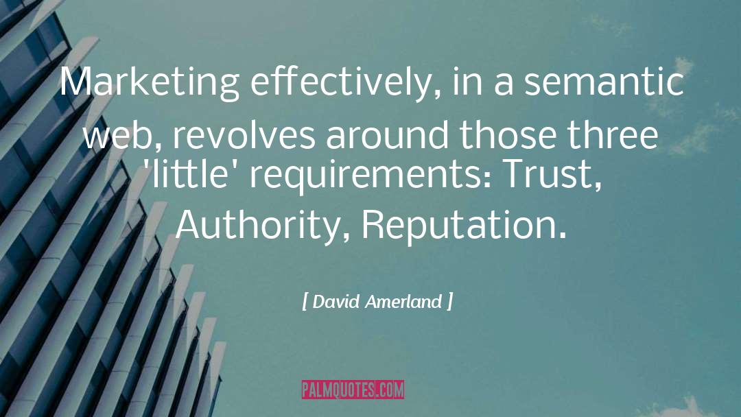 David Amerland Quotes: Marketing effectively, in a semantic