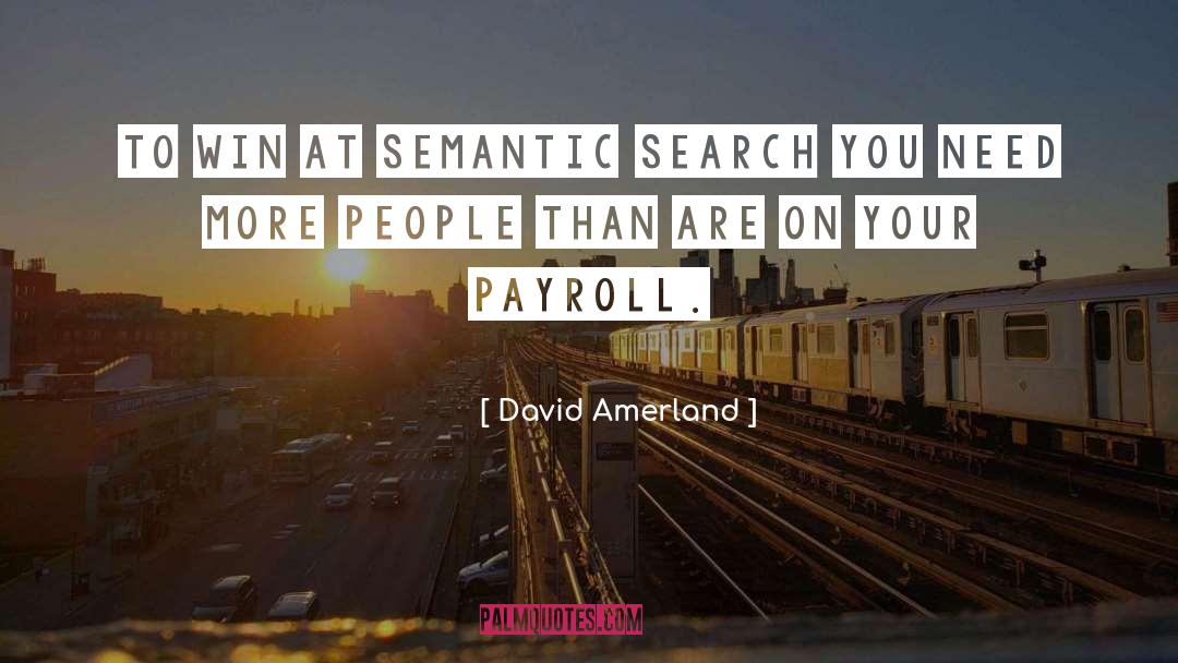 David Amerland Quotes: To win at semantic search