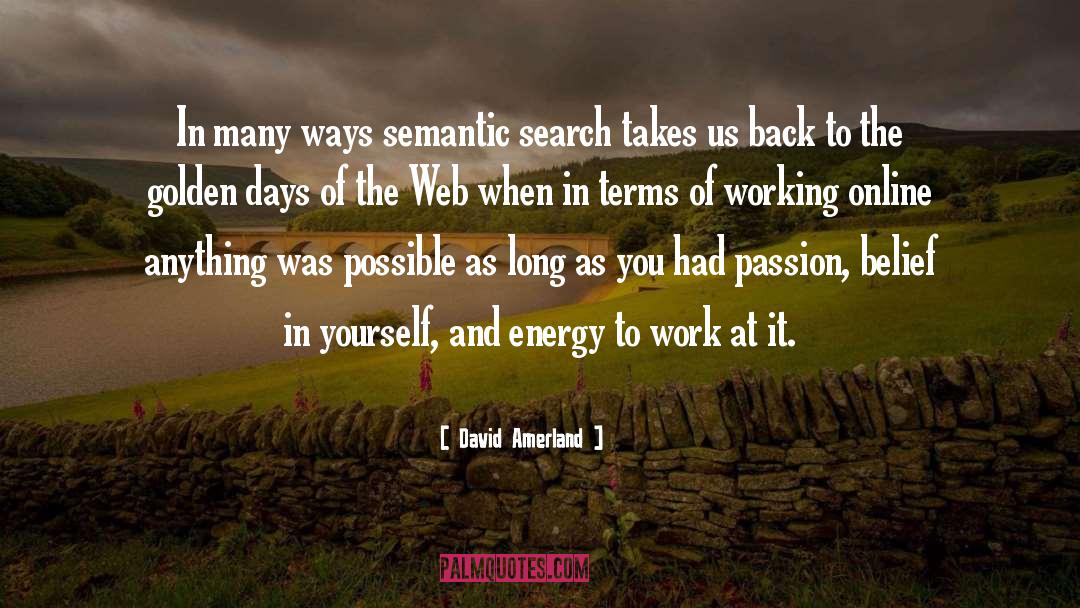 David Amerland Quotes: In many ways semantic search