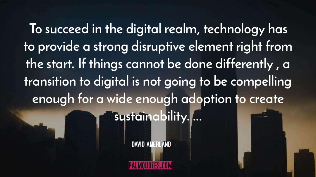 David Amerland Quotes: To succeed in the digital