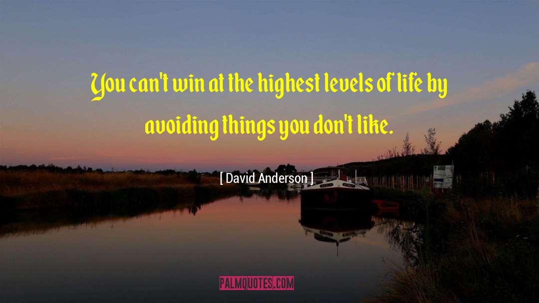 David Anderson Quotes: You can't win at the