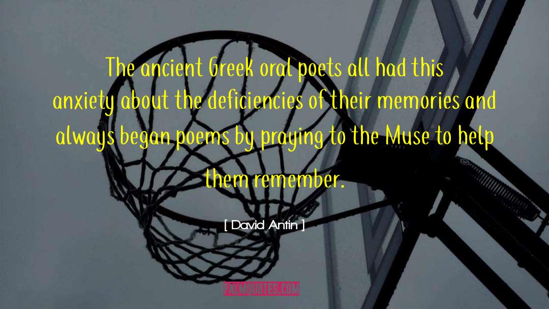 David Antin Quotes: The ancient Greek oral poets