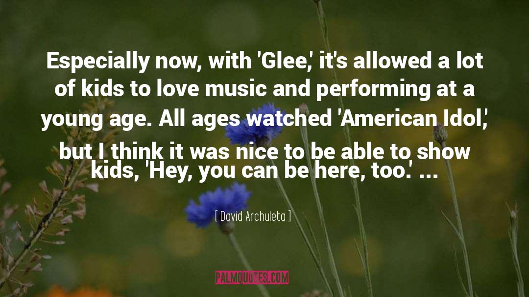 David Archuleta Quotes: Especially now, with 'Glee,' it's