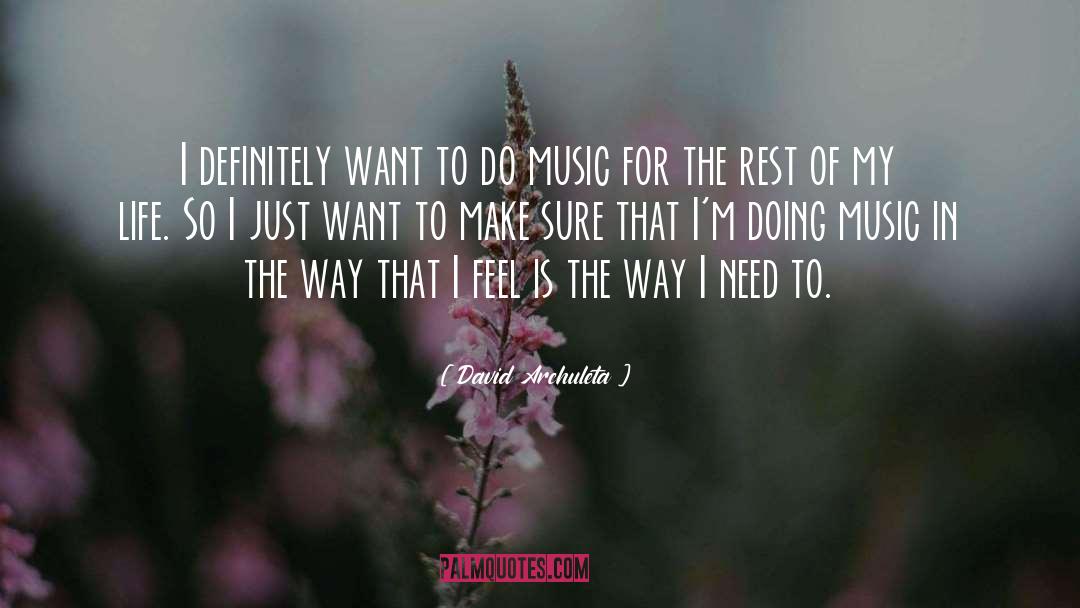 David Archuleta Quotes: I definitely want to do