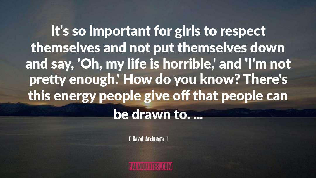 David Archuleta Quotes: It's so important for girls