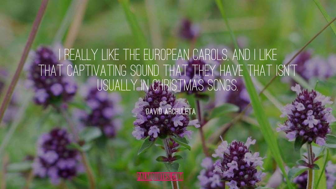 David Archuleta Quotes: I really like the European