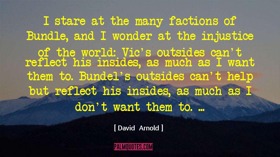 David  Arnold Quotes: I stare at the many