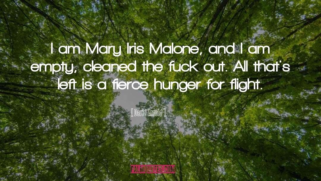 David  Arnold Quotes: I am Mary Iris Malone,