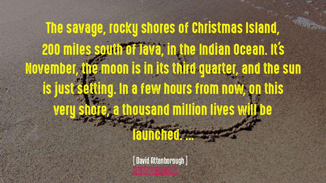David Attenborough Quotes: The savage, rocky shores of
