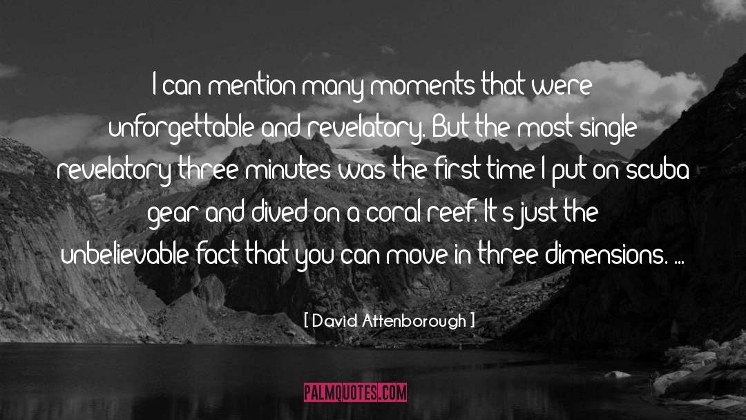 David Attenborough Quotes: I can mention many moments