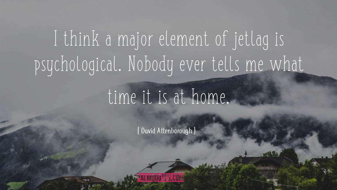 David Attenborough Quotes: I think a major element