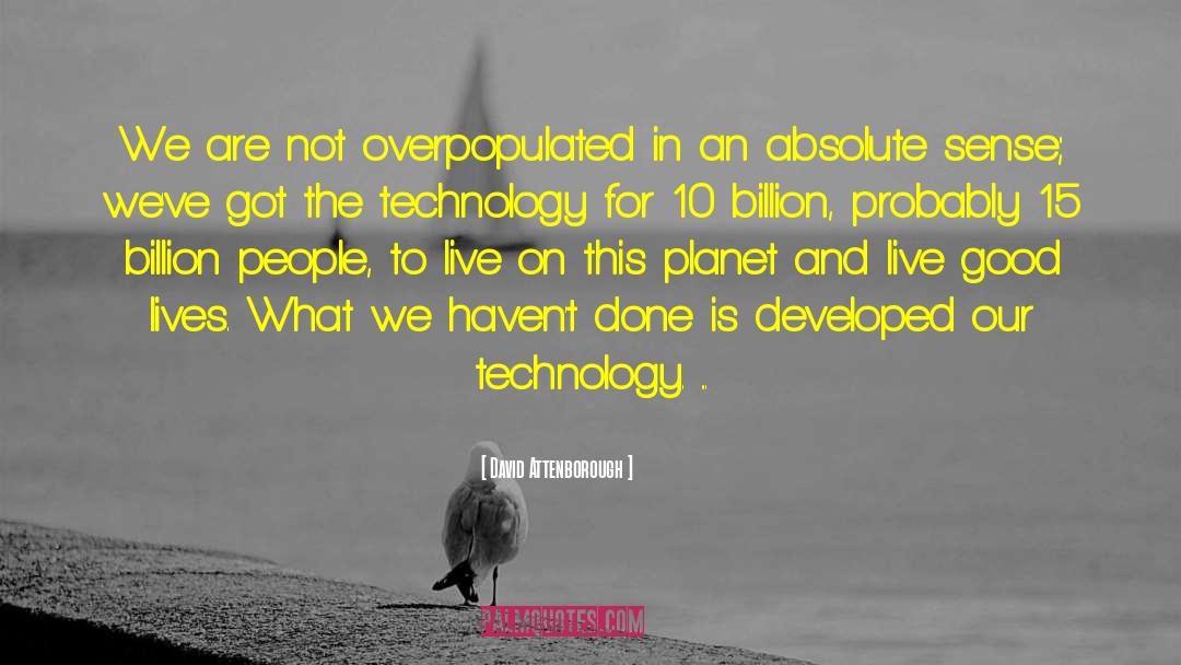 David Attenborough Quotes: We are not overpopulated in