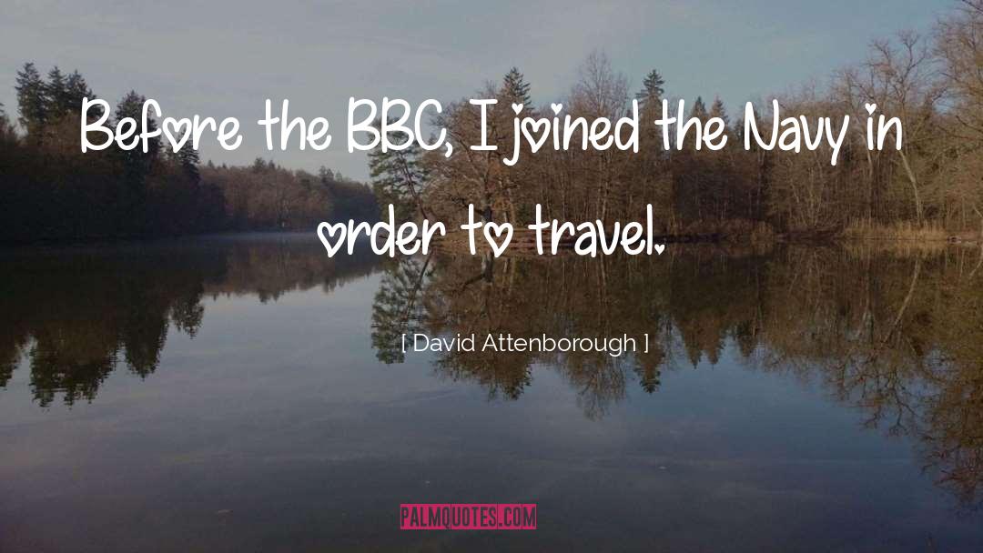 David Attenborough Quotes: Before the BBC, I joined