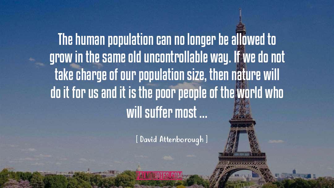 David Attenborough Quotes: The human population can no